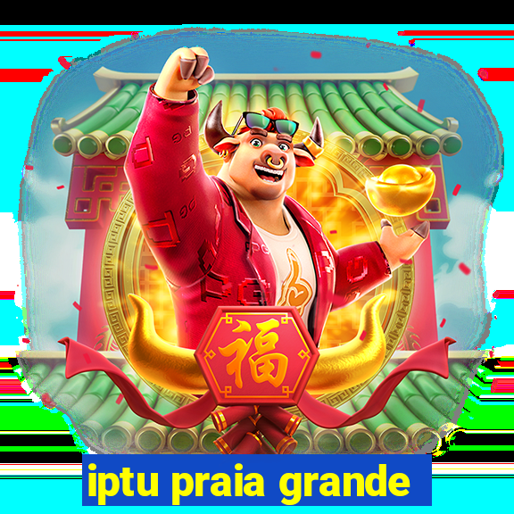 iptu praia grande